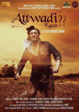 Attwadi Kaun 2018 Full Punjabi Movie Download 150MB HDRip FilmyMeet