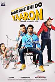 Marrne Bhi Do Yaaron 2019 Full Movie Download FilmyMeet